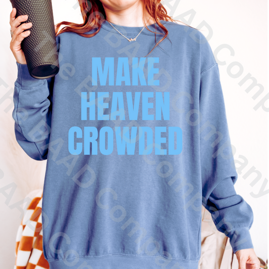 Make Heaven Crowded Graphic Crewneck