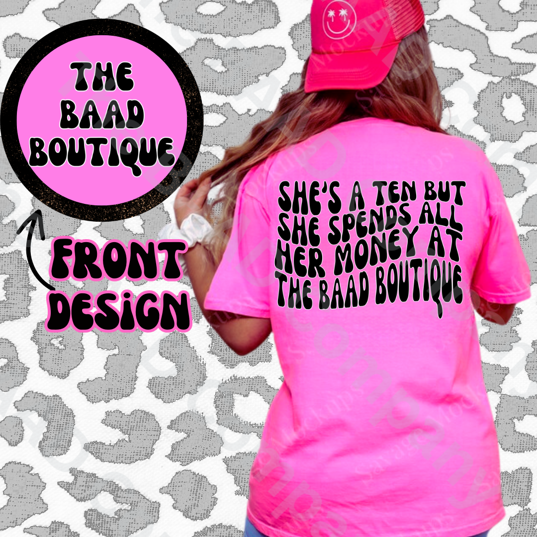 She's a ten-BAAD Boutique Graphic
