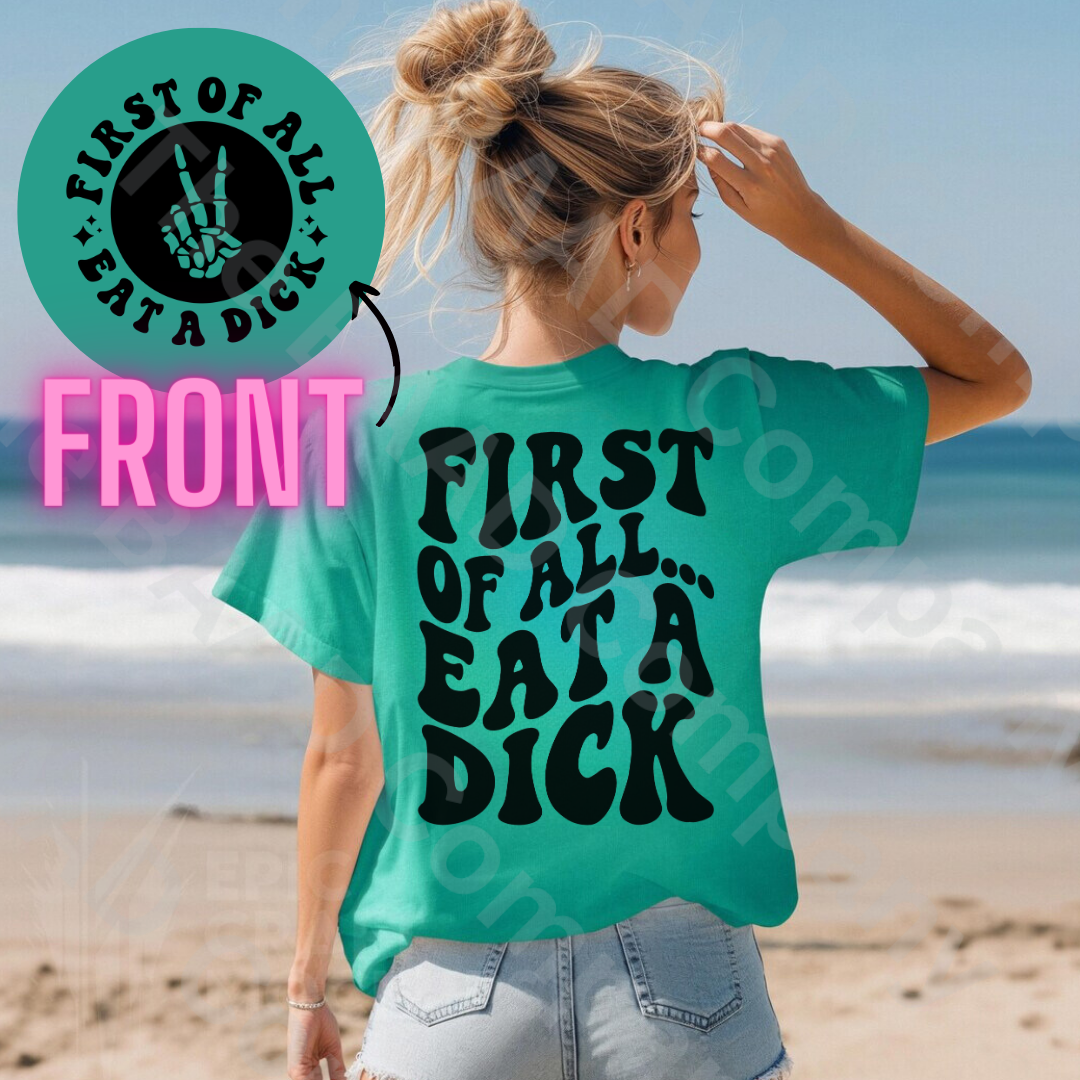 Eat a D*ck Graphic Tee